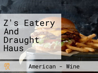 Z's Eatery And Draught Haus
