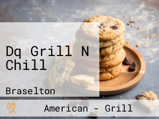 Dq Grill N Chill