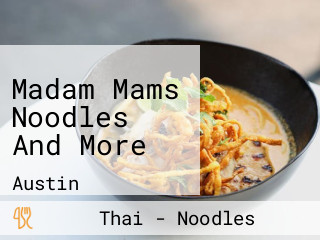 Madam Mams Noodles And More
