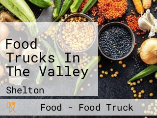 Food Trucks In The Valley