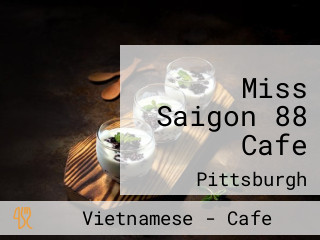 Miss Saigon 88 Cafe
