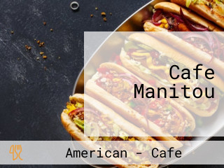 Cafe Manitou