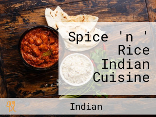 Spice 'n ' Rice Indian Cuisine