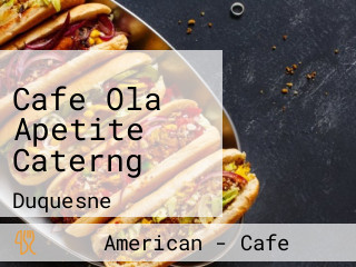 Cafe Ola Apetite Caterng