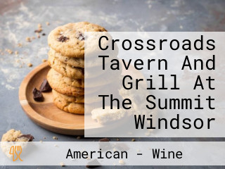 Crossroads Tavern And Grill At The Summit Windsor