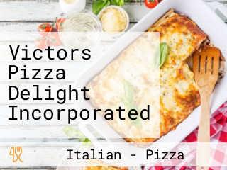 Victors Pizza Delight Incorporated