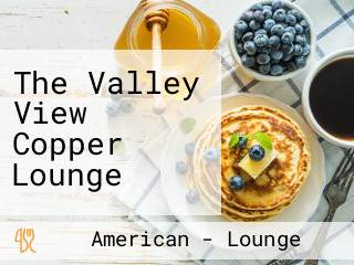 The Valley View Copper Lounge