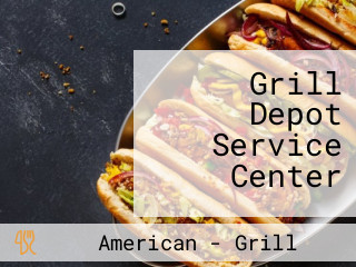 Grill Depot Service Center