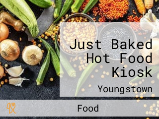 Just Baked Hot Food Kiosk