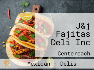 J&j Fajitas Deli Inc