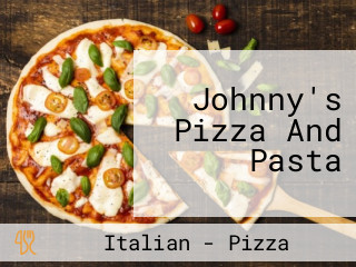 Johnny's Pizza And Pasta