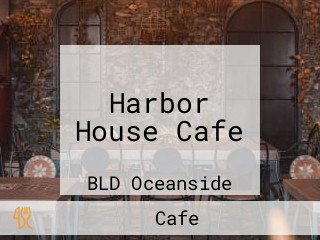 Harbor House Cafe