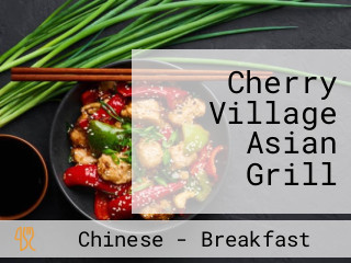 Cherry Village Asian Grill