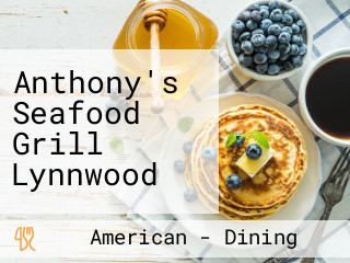 Anthony's Seafood Grill Lynnwood