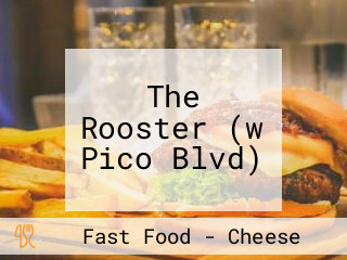 The Rooster (w Pico Blvd)