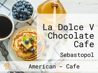 La Dolce V Chocolate Cafe