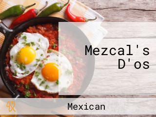 Mezcal's D'os