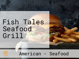 Fish Tales Seafood Grill