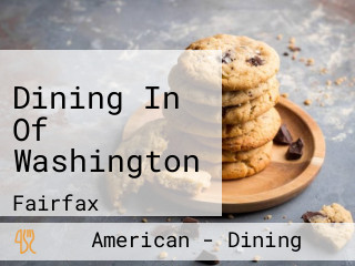 Dining In Of Washington