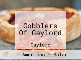 Gobblers Of Gaylord