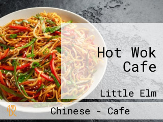 Hot Wok Cafe