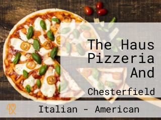 The Haus Pizzeria And