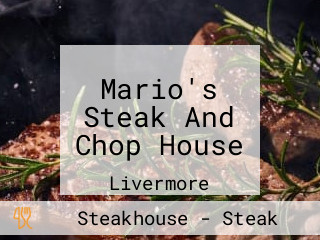 Mario's Steak And Chop House