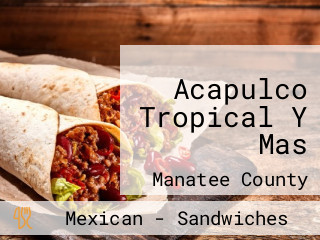 Acapulco Tropical Y Mas