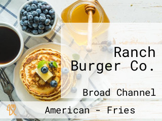 Ranch Burger Co.