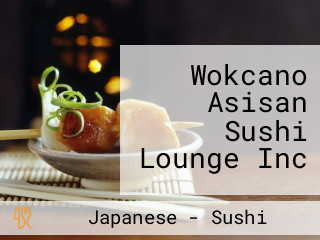 Wokcano Asisan Sushi Lounge Inc