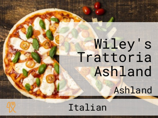 Wiley's Trattoria Ashland