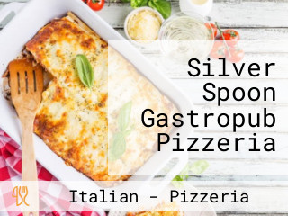 Silver Spoon Gastropub Pizzeria