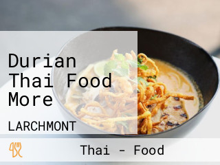 Durian Thai Food More
