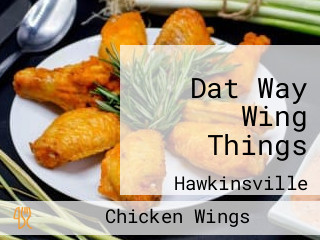 Dat Way Wing Things
