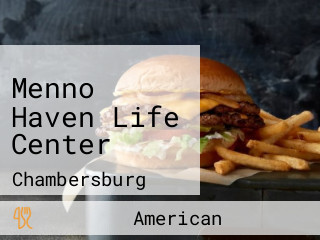 Menno Haven Life Center