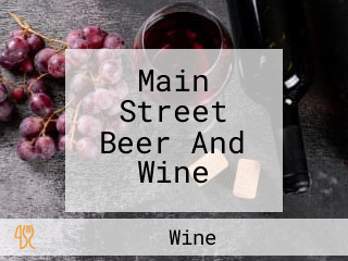 Main Street Beer And Wine