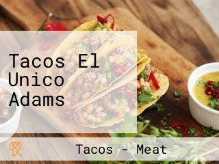 Tacos El Unico Adams
