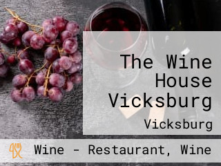 The Wine House Vicksburg