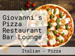 Giovanni's Pizza Restaurant Bar Lounge