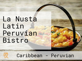 La Nusta Latin Peruvian Bistro