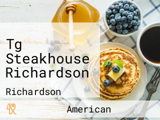 Tg Steakhouse Richardson