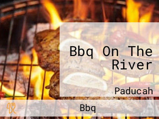 Bbq On The River