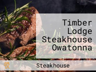 Timber Lodge Steakhouse Owatonna