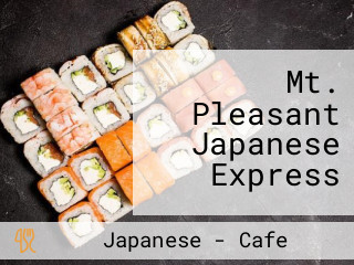 Mt. Pleasant Japanese Express