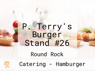 P. Terry's Burger Stand #26