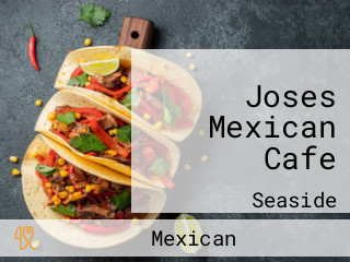 Joses Mexican Cafe