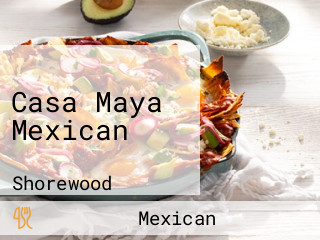 Casa Maya Mexican