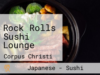Rock Rolls Sushi Lounge