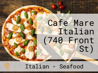Cafe Mare Italian (740 Front St)