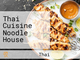 Thai Cuisine Noodle House